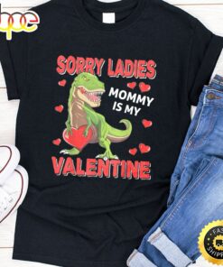 Boys Valentines Day Shirt Sorry Mommy Is My Valentine Gifts T-Shirt