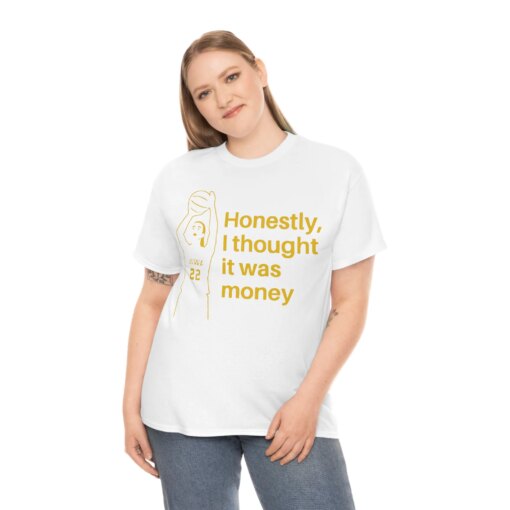 Caitlin Clark Honestly I Thought It Was Money T-Shirt