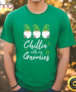 Chillin With My Gnomies St Patrick Day T-Shirt T-shirt