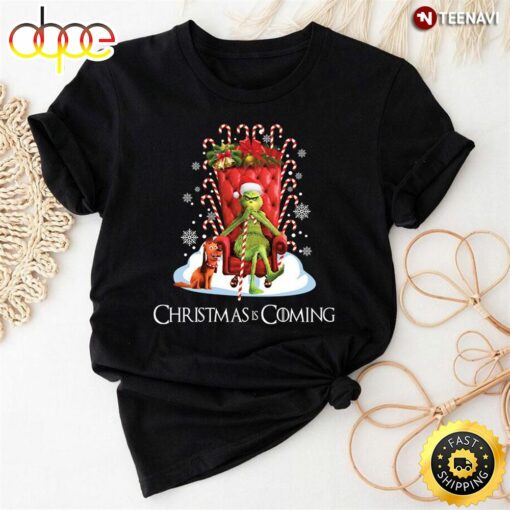 Christmas Is Coming Grinch T-Shirt