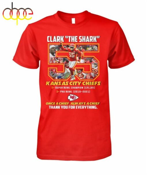 Clark The Shark 55 Kansas City Chiefs Once A Chief Always A Chief Thank You For Everything T-Shirt