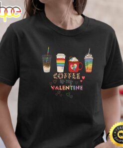Coffee Is My Valentine LGBT Valentines Day T-shirt