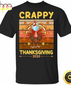 Crappy Thanksgiving 2023 T-Shirt Turkey Wearing Mask Vintage Shirt Designs Holiday Gifts