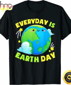 Cute Everyday Is Earth Day T-shirt Love Animal Earth Gift T-shirt