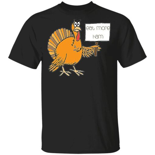 Dabbing Turkey Eat More Ham T-Shirt Thanksgiving Gift Day Vintage Shirt Unisex Clothes