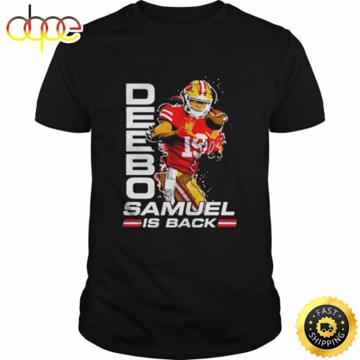 Deebo Samuel Wearing Deebo Samuel Is Back Shirt