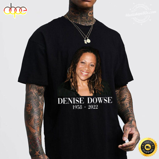 Denise Dowse R.I.P 1958 2022 Black Unisex T-Shirt