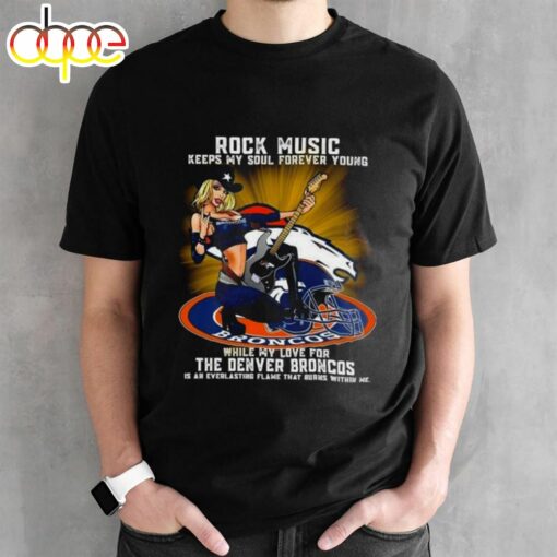 Denver Broncos Rock Music Keep My Soul Forever Young 2024 T-Shirt