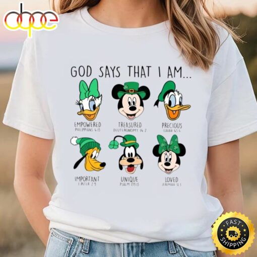 Disney God Says That I Am T-shirt, Mickey Patricks Day Shirt