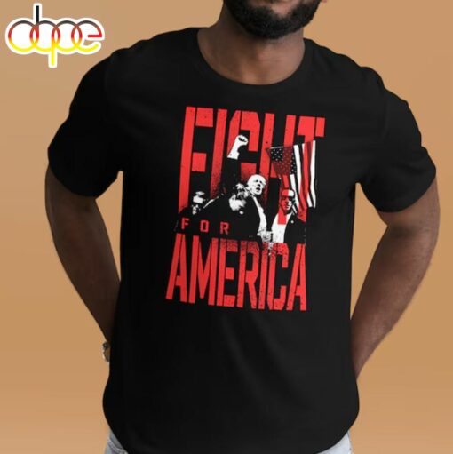 Donald Trump Fight For America Unisex T-Shirt