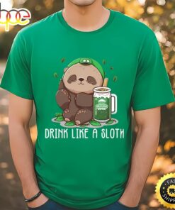 Drink Like A Sloth Funny St Patricks Day Shirt