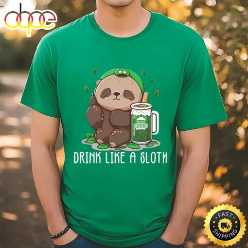 Drink Like A Sloth Funny St Patricks Day Shirt