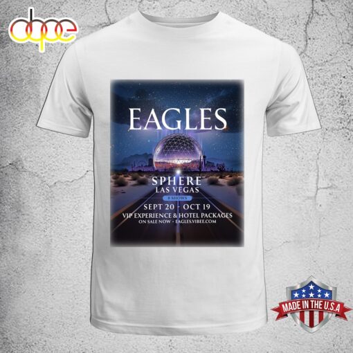 Eagles Sphere Las Vegas Music 2024 Unisex T-Shirt