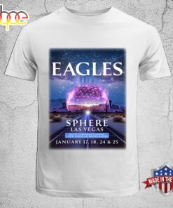 Eagles Tour At Sphere In Las Vegas On Friday, January 2025 Unisex T-Shirt
