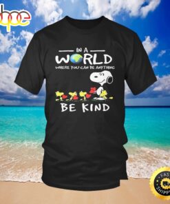 Earth Day Snoopy And Woodstock In A World Where You Can Be Anything Be Kind T Shirts