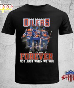 Edmonton Oilers Forever Not Just When We Win Signatures Shirt