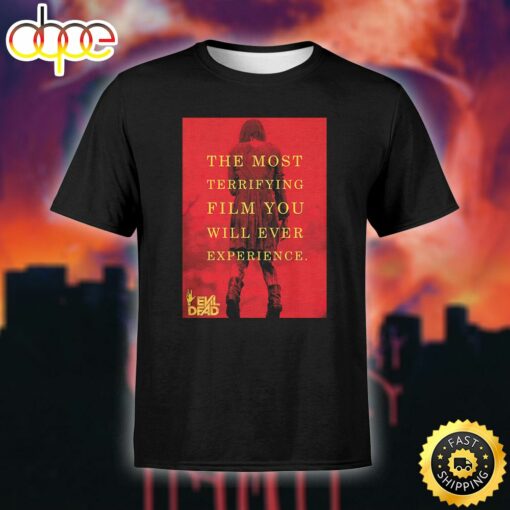 Evil Dead Rise The Moset Terrifying Film You Will Ever Experience Unisex Black T-Shirt