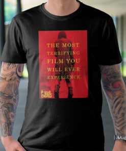 Evil Dead Rise The Moset Terrifying Film You Will Ever Experience Unisex Black T-Shirt