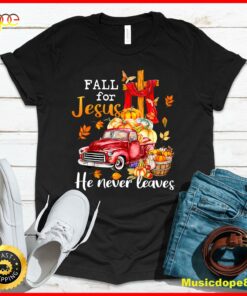Fall For Jesus He Never Leaves Autumn Christian Prayer Women T-Shirt