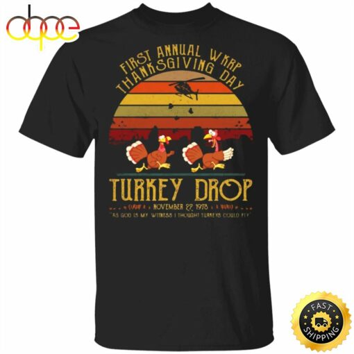 First Annual WKRP Thanksgiving Day Turkey Drop T-Shirt Vintage Shirt Designs Gifts For Family