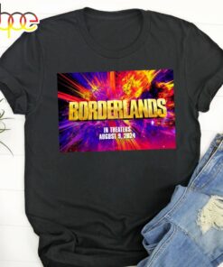 First Poster For The Live Action Borderlands Movie On August 9 2024 Unisex T-Shirt