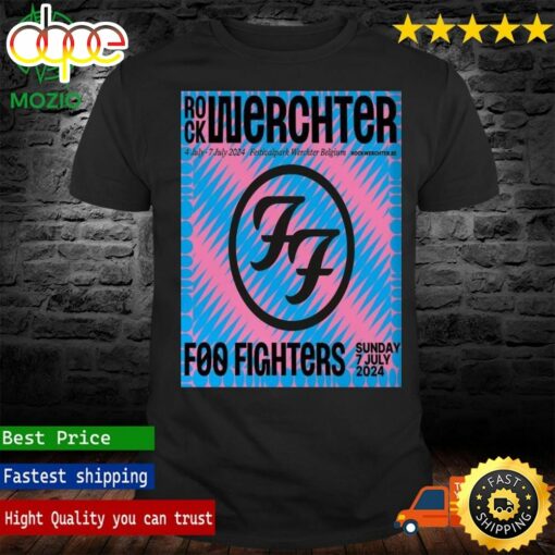 Foo Fighters At Rock Werchter July 4 7 2024 Festivalpark Werchter Belgium Poster Shirt