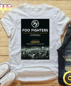 Foo Fighters Everything Or Nothing At All 2024 Uk Tour Cardiff Principality Stadium – 25 June 2024 Tshirt