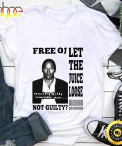 Free Oj Let The Juice Loose Not Guilty 2020 T-shirt