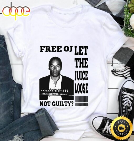 Free Oj Let The Juice Loose Not Guilty 2020 T-shirt