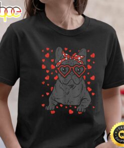 French Bulldog Heart Glasses Valentine Day Frenchie Dog Gift T-Shirt