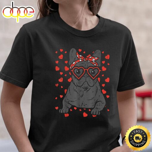 French Bulldog Heart Glasses Valentine Day Frenchie Dog Gift T-Shirt