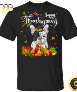 Frenchie Happy Thanksgiving T-Shirt Adorable Hallothanksmas Graphic Tees Gifts For Dog Lovers