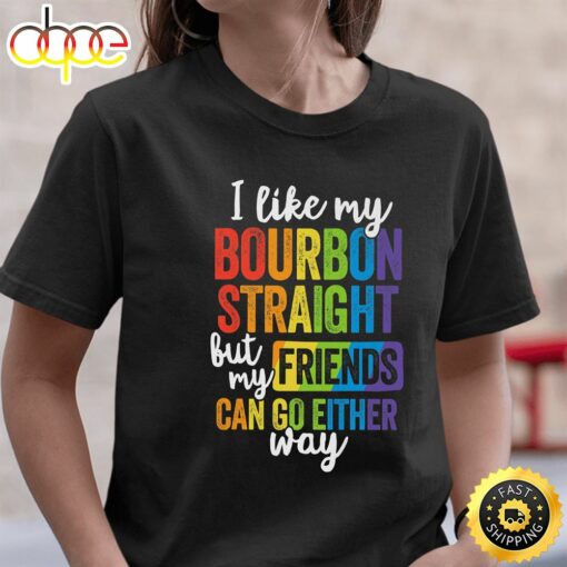 Funny Pride Shirt LGBT Ally Gift Bourbon Straight Friends Premium Valentines Day T-shirt