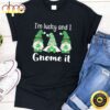 Funny St. Patrick’s Gnomes I’m Lucky And I Gnome It T-Shirt