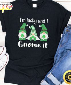 Funny St. Patrick’s Gnomes I’m Lucky And I Gnome It T-Shirt
