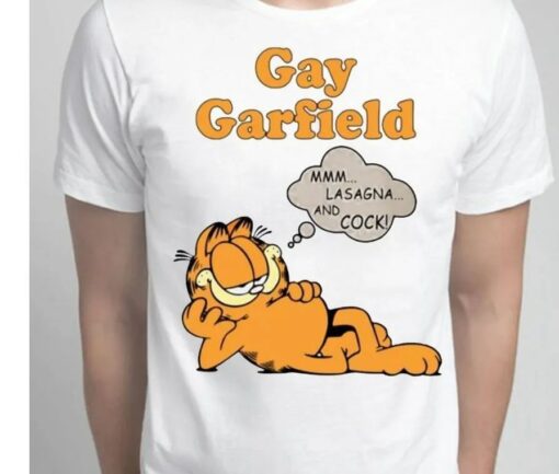 Gay Garfield Mmm Lasagna And Cock Shirt Funny White Unisex Size T-Shirt