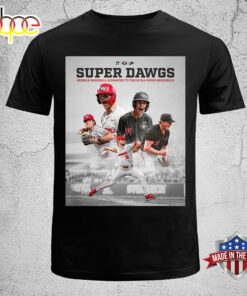 Georgia Baseball Super Dawgs Wins The NCAA Athens Regional And Advances To Super Regionals 2024 T-shirt Unisex