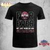 Georgia Bulldogs Forever Not Just When We Win Go Dawgs T-Shirt