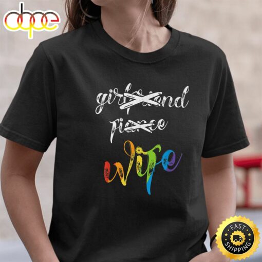 Girlfriend Fiance Wife Lesbian Pride Valentines Day T-shirt LGBT Wedding Valentines Day T-shirt