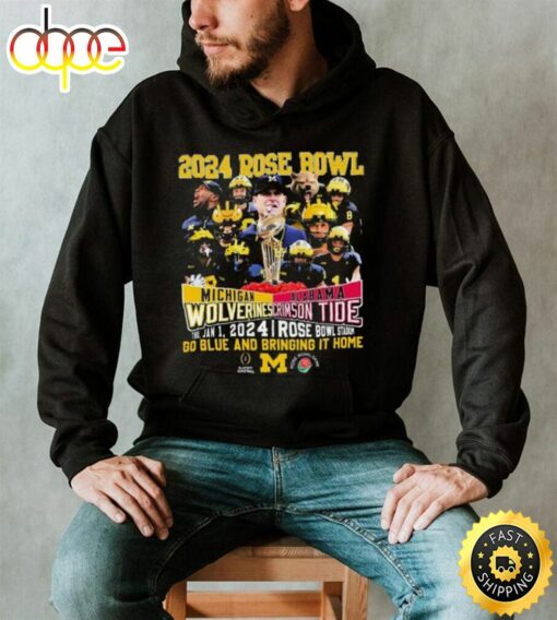 Go Blue Michigan Wolverines Vs Bring It Home Alabama Crimson Tide 2024 Rose Bowl Game Shirt