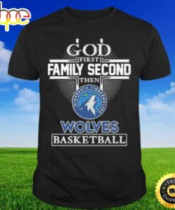 God First Family Second Then Wolves Basketball Football 2023 T-shirt