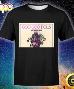 Goo Goo Dolls Confirm UkIE Tour For June 2023 Unisex Tshirt 1