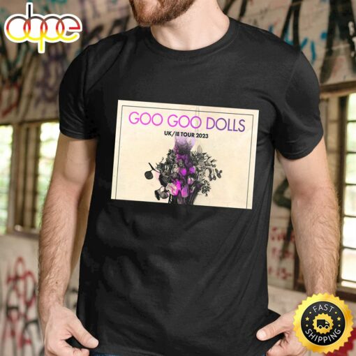 Goo Goo Dolls Confirm UkIE Tour For June 2023 Unisex Tshirt