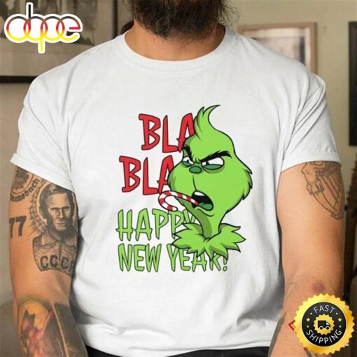 Grinch Blah Blah Happy New Year T-Shirt, Funny Christmas Grinch T-Shirt