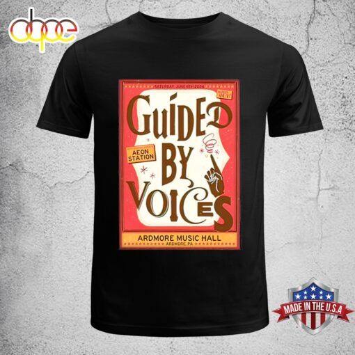 Guided By Voices Ardmore Music Hall Ardmore PA June 8 2024 Poster Unisex T-Shirt