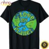 Happy Earth Day Gifts Save My Planet Boys Girls Men Womens T-Shirt