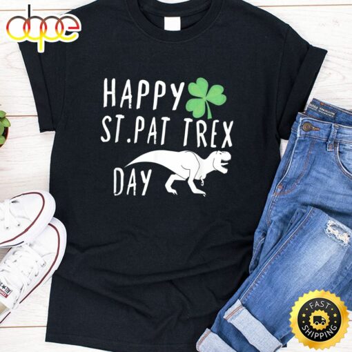 Happy St. Pat T-Rex Day Cute St. Patrick’s Shirt