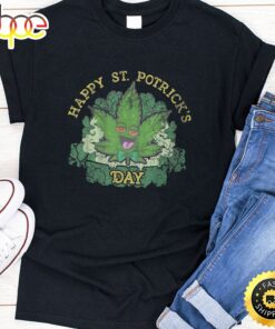Happy St Potricks Day Saint Patrick Marijuana Cannabis Weed T-Shirt