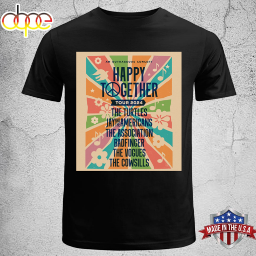 Happy Together Tour 2024 The Turtles – Jay &amp The Americans – The Association – Badfinger – The Vogues And The Cowsills T-shirt