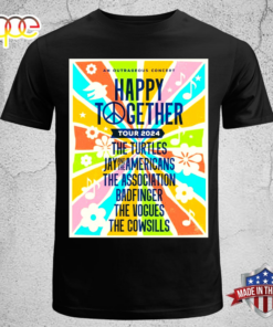 Happy Together Tour 2024 The Turtles Jay amp The Americans The Association Badfinger The Vogues And The Cowsills Unisex T shirt 2